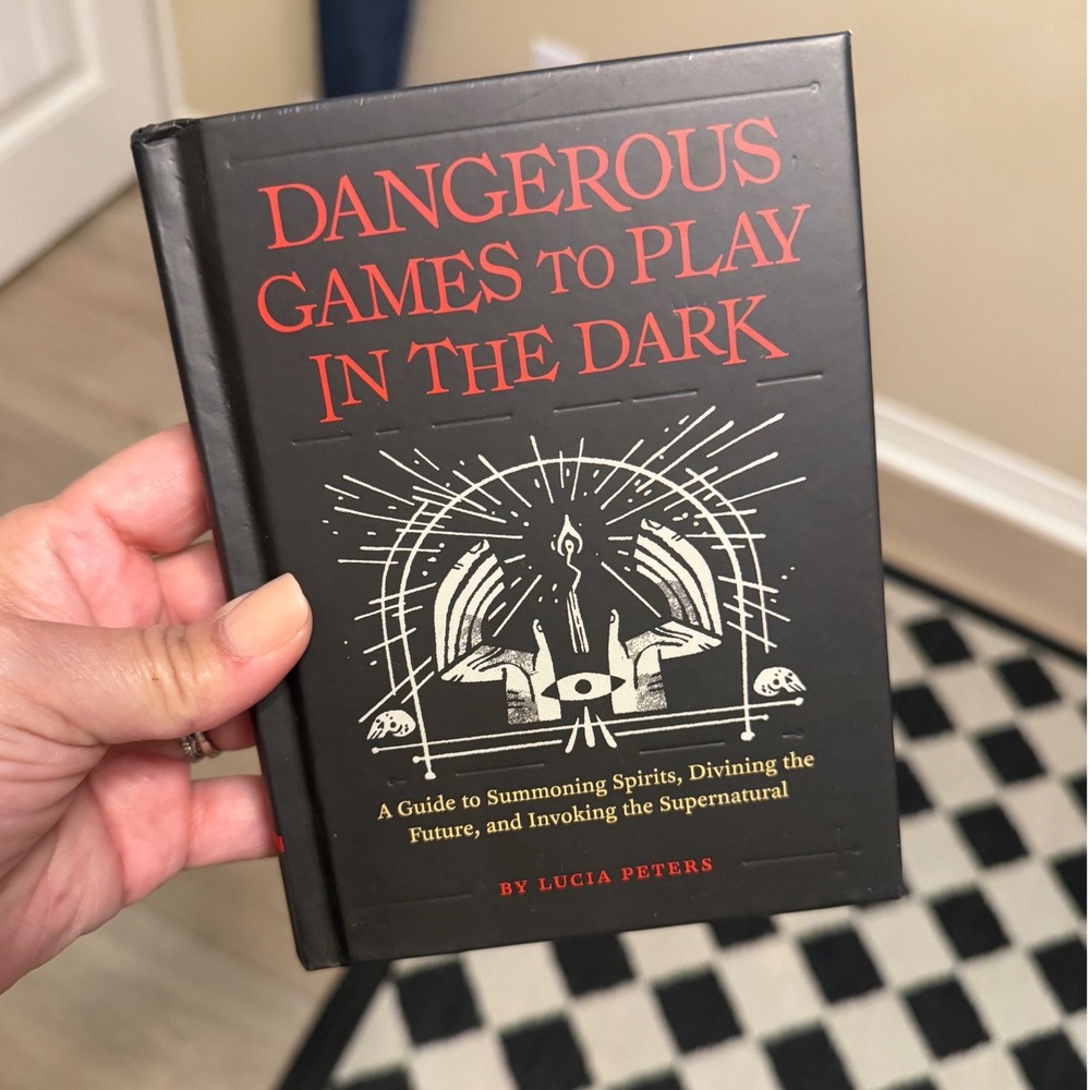 Dangerous Games to Play in the Dark Lucia Peters Hardcover Occult Spirit Guide